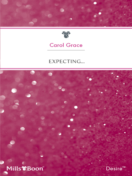 Title details for Expecting... by Carol Grace - Available